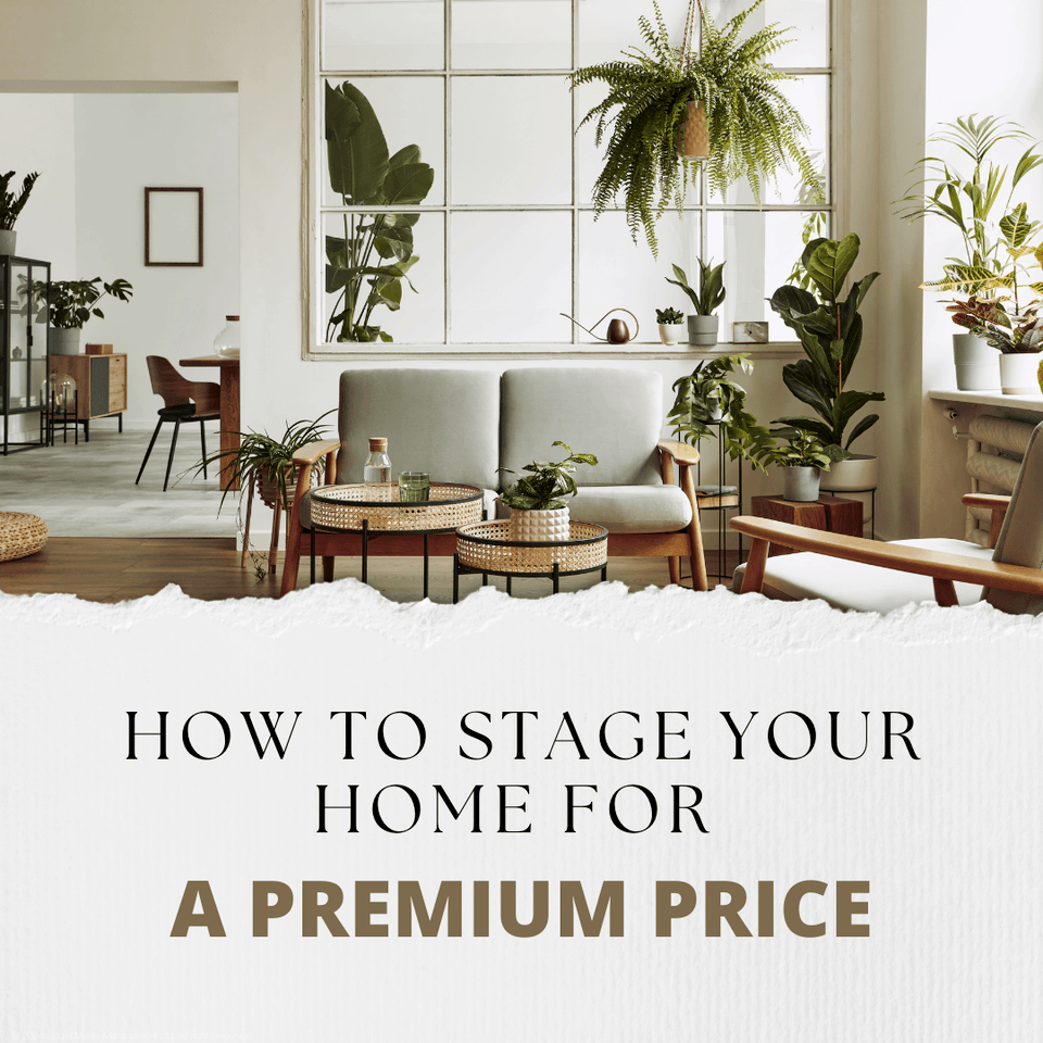 How to Stage Your Home For A Premium Price How to Stage Your Home For A Premium Price
